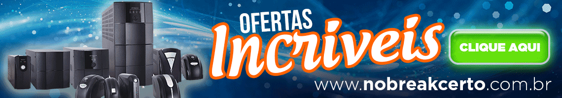 Ofertas incríveis! www.nobreakcerto.com.br